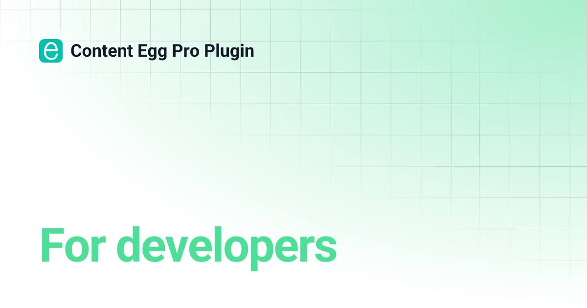 For developers | Content Egg Pro Plugin