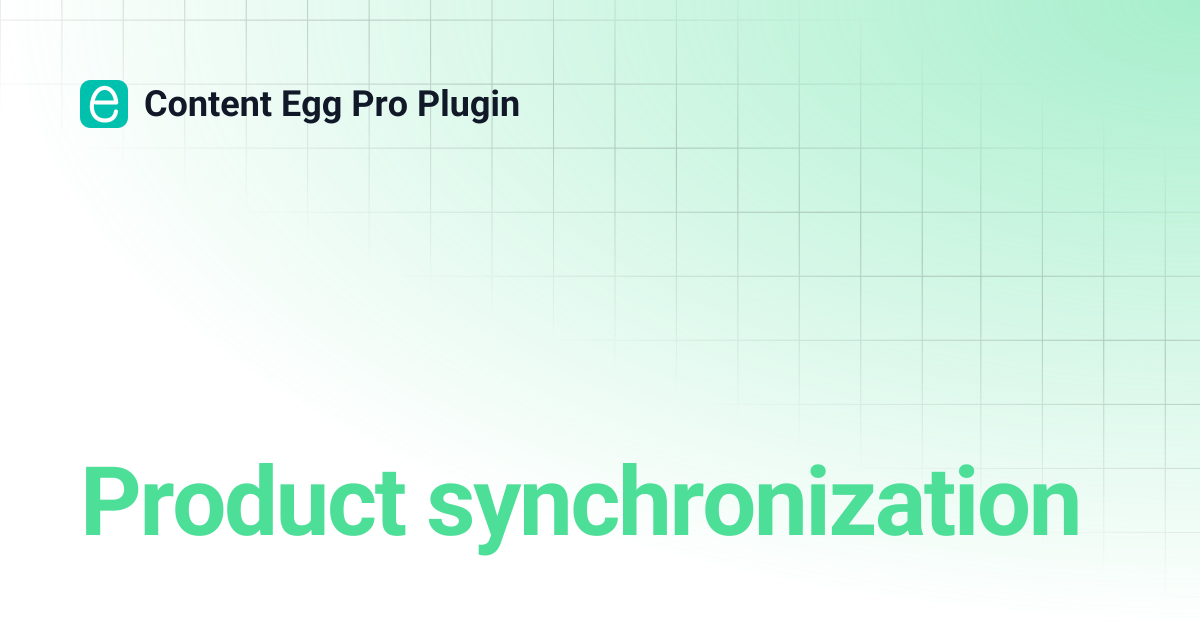 Product synchronization | Content Egg Pro Plugin
