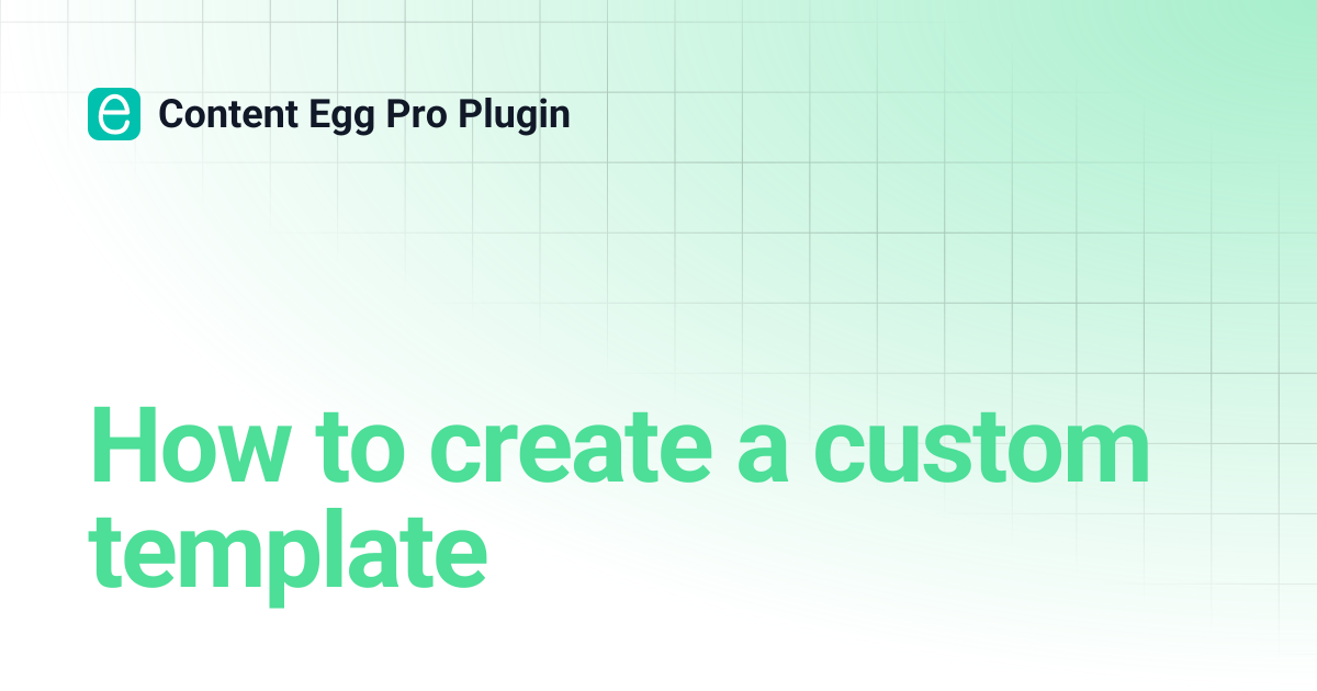How to create a custom template | Content Egg Pro Plugin